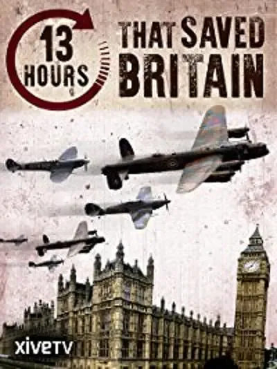 13 Hours that Saved Britain海报